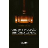 Origem E Evolução Histórica Da Pena: