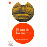 Oro De Los Suenos, El (niv.4) - Cd Audio: Oro De Los Suenos(niv.4) - Con Cd Audio, De Merino, José Maria. Editora Santillana Literatura (moderna), Capa Mole Em Espanhol
