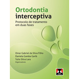 Ortodontia Interceptiva: Protocolo De Tratamento Em