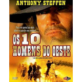 Os 10 Homens Do Oeste - Dvd - Anthony Steffen - Sergio Doré