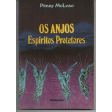Os Anjos - Espíritos Protetores - Mclean, Penny