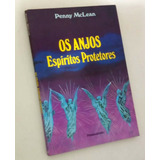 Os Anjos Espiritos Protetores Penny Mclean