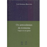 Os Antecedentes Da Tormenta Origens Da Crise Global