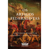 Os Artigos Federalistas, De Hamilton, Alexander. Editora Faro Editorial Eireli, Capa Mole Em Português, 2021