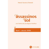 Os Assassinos Do Sol - Vol. 5: Uma História Dos Paradigmas Filosóficos, De D'amaral, Marcio Tavares. Editora Ufrj - Universidade Federal Do Rio De Janeiro, Capa Mole Em Português