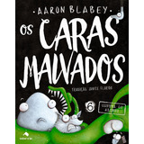 Os Caras Malvados 6, De Blabey, Aaron. Série Os Caras Malvados (6), Vol. 6. Saber E Ler Editora Ltda, Capa Mole Em Português, 2020