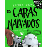 Os Caras Malvados 7, De Blabey, Aaron. Série Os Caras Malvados (7), Vol. 7. Saber E Ler Editora Ltda, Capa Mole Em Português, 2021