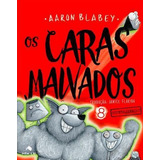 Os Caras Malvados 8 - 1ªed.(2021), De Aaron Blabey., Vol. 8. Editora Saber E Ler, Capa Mole, Edição 1 Em Português, 2021