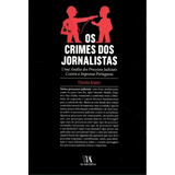 Os Crimes Dos Jornalistas, De Araújo