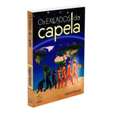 Os Exilados Da Capela - Edgard Armond. Editora Aliança - Português, 2015