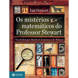 Os Mistérios Matemáticos Do Professor Stewart: Resolvidos Por Hemlock Soames E O Dr. Watsup, De Stewart, Ian. Editora Schwarcz Sa, Capa Mole Em Português, 2015