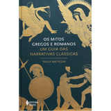 Os Mitos Gregos E Romanos: Um