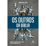 Os Outros Da Bíblia: História, Fé E Cultura Dos Povos Antigos E Sua Atuação No Plano Divino, De Reinke, André Daniel. Vida Melhor Editora S.a, Capa Mole Em Português, 2019