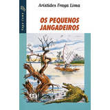 Os Pequenos Jangadeiros, De Lima, Aristides Fraga. Série Vaga-lume Editora Somos Sistema De Ensino, Capa Mole Em Português, 2000