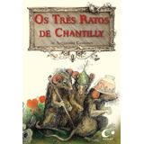 Os Três Ratos De Chantilly, De
