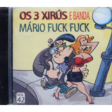 Os Três Xirús Mário Fuck Fuck