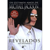 Os Últimos Anos De Michael Jackson