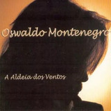 Oswaldo Montenegro - Aldeia Dos Ventos