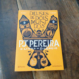 P909 - O Livro Do Silêncio - Trilogia Deuses De Dois Mundos Vol. 1 - P. J. Pereira 