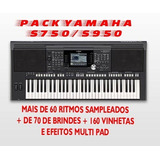 Pack Yamaha S750-950  + Ritmos (atuais) + Vinhetas Show