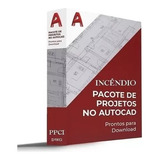 Pacote Projeto De Combate A Incêndio Dwg + Brindes - Autocad