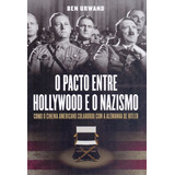 Pacto Entre Hollywood E O Nazismo,