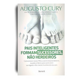 Pais Inteligentes Formam Sucessores, Não Herdeiros.