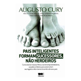 Pais Inteligentes Formam Sucessores, Não Herdeiros