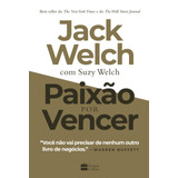 Paixão Por Vencer, De Welch, Jack.
