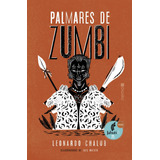 Palmares De Zumbi, De Chalub, Leonardo.