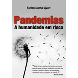 Pandemias: A Humanidade Em Risco, De