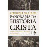 Panorama Da História Cristã: As Intervenções De Deus Na História, De Lopes, Hernandes Dias. Editora Hagnos Ltda, Capa Mole Em Português, 2018