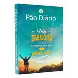 Pão Diário Volume 27 - Todas As Coisas, De Vários. Editora Publicações Pão Diário, Edição 1ª Edição Em Português