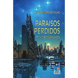 Paraísos Perdidos - A Saga Dos