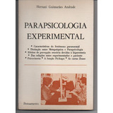 Parapsicologia Experimental - Andrade, Hernani Guimarães.