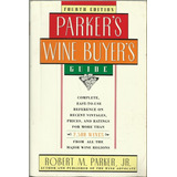 Parker's Wine Buyer's Guide, 4th Edition