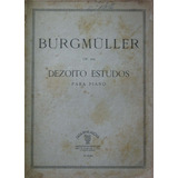 Partitura Burgmuller Dezoito Estudos Para Piano Op 109