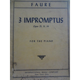 Partitura Piano 3 Impromptus Opus 25 / 31 / 34 Fauré