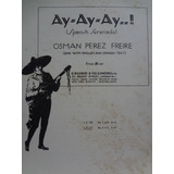 Partitura Piano Canto Ay Ay Ay Osman Perez Freire