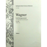 Partitura Wagner Parsifal Wwv 111 - Violino I