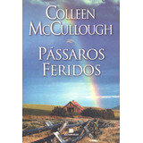Pássaros Feridos, De Mccullough, Colleen. Editora