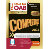 Passe Na Oab 1ª Fase - Completaço - Teoria Unificada E Questões Comentadas - 10ª Edição 2024