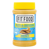 Pasta De Amendoim Crocante Integral Fit Food Pote 450g