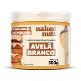 Pasta De Mix De Nuts 300g Naked Nuts **escolha O Sabor**