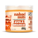 Pasta De Mix De Nuts Sabor Avelã Branco 300g - Naked Nuts
