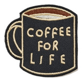 Patch Bordado Aplique Termocolante Coffee For Life