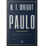 Paulo : Uma Biografia, De Wright, N. T.. Vida Melhor Editora S.a, Capa Mole Em Português, 2019