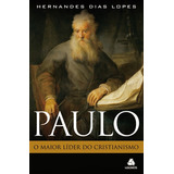 Paulo: O Maior Líder Do Cristianismo, De Lopes, Hernandes Dias. Editorial Editora Hagnos Ltda, Tapa Mole En Português, 2009