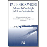 Paulo Bonavides: Defensor Da Constituição -