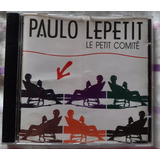 Paulo Lepetit - Le Petit Comitê